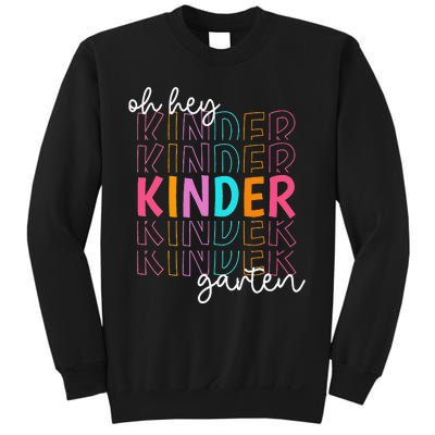 Back To School Oh Hey Kindergarten Teachers  Student Sweatshirt