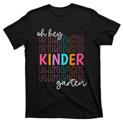 Back To School Oh Hey Kindergarten Teachers  Student T-Shirt