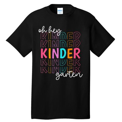 Back To School Oh Hey Kindergarten Teachers  Student Tall T-Shirt