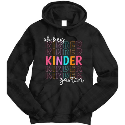 Back To School Oh Hey Kindergarten Teachers  Student Tie Dye Hoodie