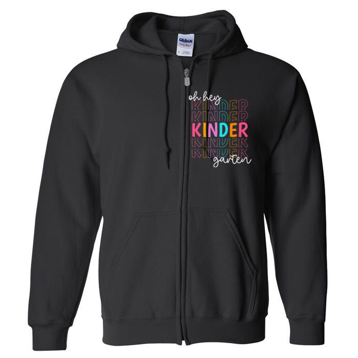 Back To School Oh Hey Kindergarten Teachers  Student Full Zip Hoodie