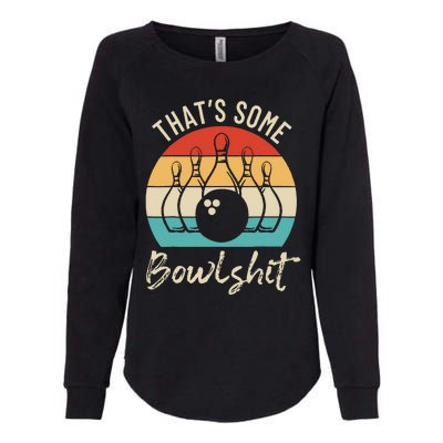 Bowling That's Some Bowlshit Retro Bowling Lovers Bowler Womens California Wash Sweatshirt