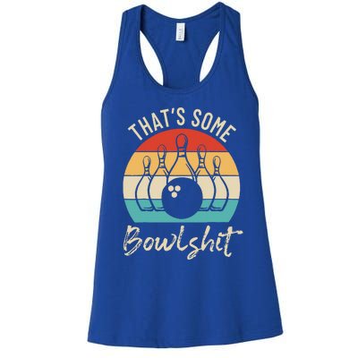 Bowling That's Some Bowlshit Retro Bowling Lovers Bowler Women's Racerback Tank