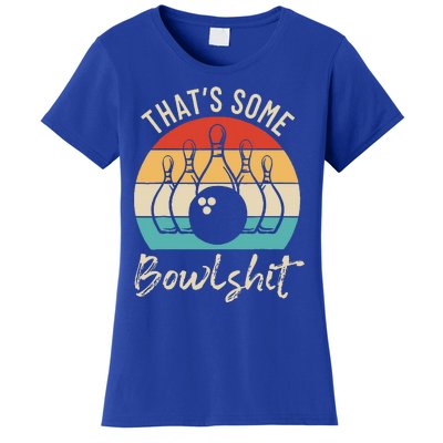 Bowling That's Some Bowlshit Retro Bowling Lovers Bowler Women's T-Shirt