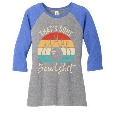 Bowling That's Some Bowlshit Retro Bowling Lovers Bowler Women's Tri-Blend 3/4-Sleeve Raglan Shirt