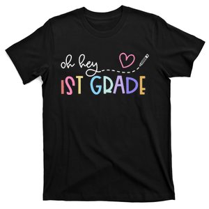 Back To School Oh Hey 1st Grade Teachers Student T-Shirt