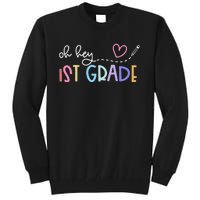 Back To School Oh Hey 1st Grade Teachers Student Tall Sweatshirt