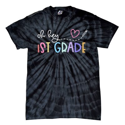 Back To School Oh Hey 1st Grade Teachers Student Tie-Dye T-Shirt