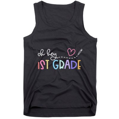 Back To School Oh Hey 1st Grade Teachers Student Tank Top