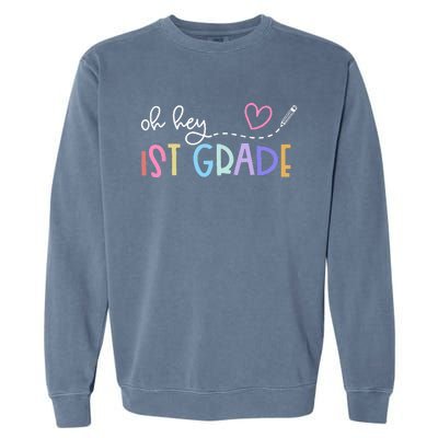 Back To School Oh Hey 1st Grade Teachers Student Garment-Dyed Sweatshirt