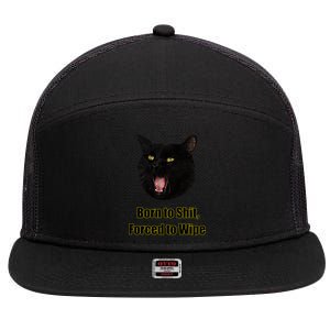 Born To Shit Forced To Wipe Funny Cat 7 Panel Mesh Trucker Snapback Hat