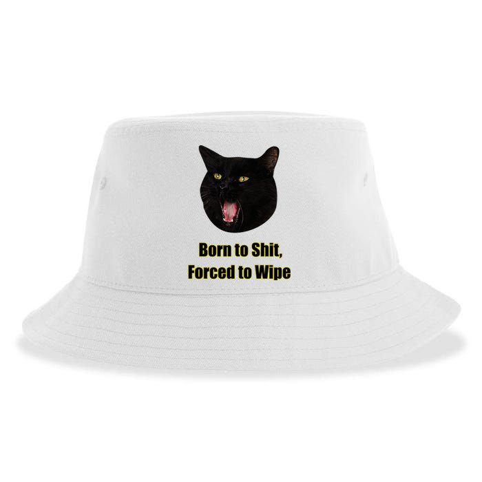 Born To Shit Forced To Wipe Funny Cat Sustainable Bucket Hat