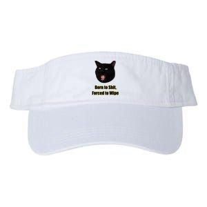 Born To Shit Forced To Wipe Funny Cat Valucap Bio-Washed Visor