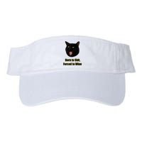 Born To Shit Forced To Wipe Funny Cat Valucap Bio-Washed Visor