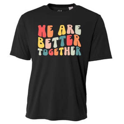 Back To School Teacher Retro Groovy We Are Better Together Cooling Performance Crew T-Shirt