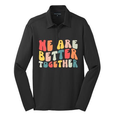 Back To School Teacher Retro Groovy We Are Better Together Silk Touch Performance Long Sleeve Polo