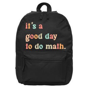 Back To School Its A Good Day To Do Math Teachers 16 in Basic Backpack