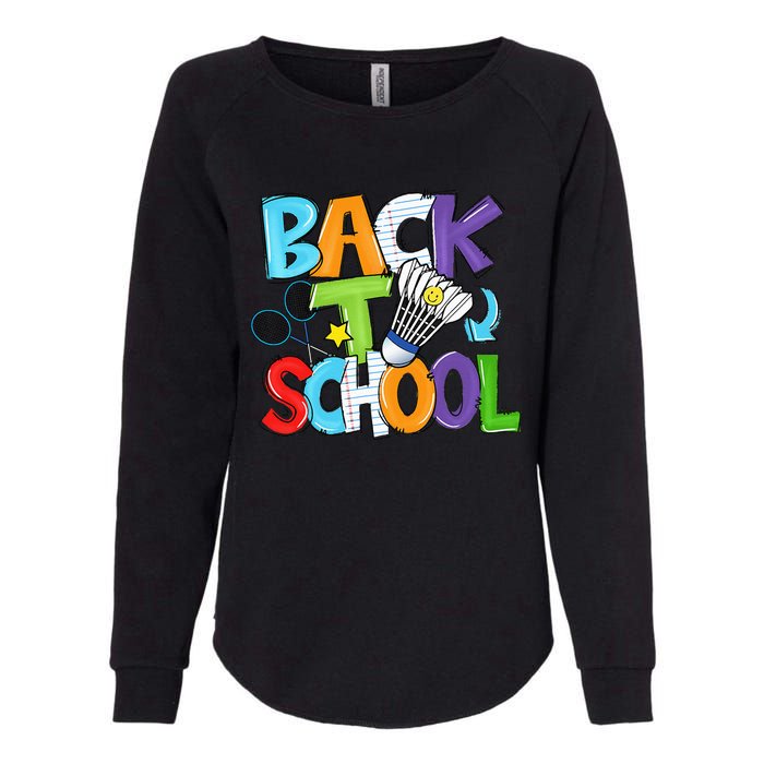 Back To School Badminton Players Funny First Day Of School Womens California Wash Sweatshirt