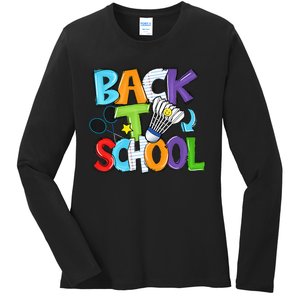 Back To School Badminton Players Funny First Day Of School Ladies Long Sleeve Shirt