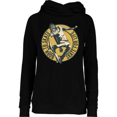 Born To Skate Womens Funnel Neck Pullover Hood