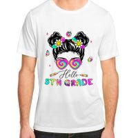 Back To School Hello 5th Grade Messy Bun First Day Adult ChromaSoft Performance T-Shirt