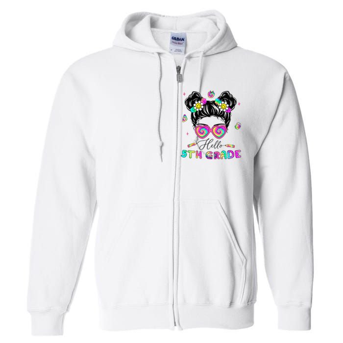 Back To School Hello 5th Grade Messy Bun First Day Full Zip Hoodie