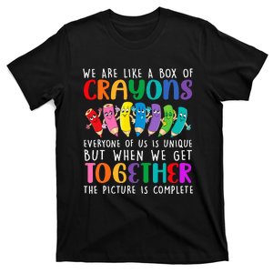 Back To School Teacher We Are Like A Box Of Crayons T-Shirt