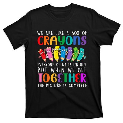 Back To School Teacher We Are Like A Box Of Crayons T-Shirt