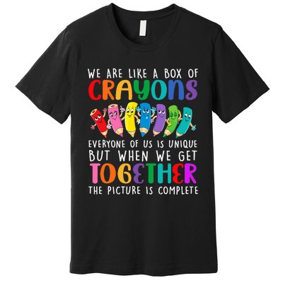 Back To School Teacher We Are Like A Box Of Crayons Premium T-Shirt