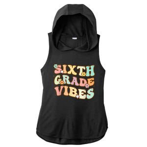 Back To School Sixth Grade Vibes Student Teacher Retro Gift Ladies PosiCharge Tri-Blend Wicking Draft Hoodie Tank