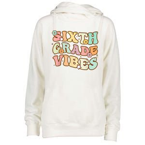 Back To School Sixth Grade Vibes Student Teacher Retro Gift Womens Funnel Neck Pullover Hood