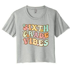 Back To School Sixth Grade Vibes Student Teacher Retro Gift Women's Crop Top Tee