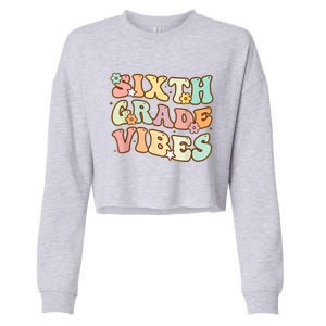 Back To School Sixth Grade Vibes Student Teacher Retro Gift Cropped Pullover Crew