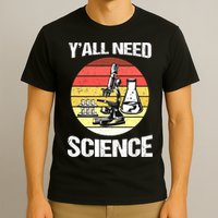 Back To School Y'all Need Science Teacher T-Shirt