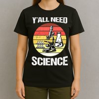 Back To School Y'all Need Science Teacher T-Shirt
