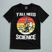 Back To School Y'all Need Science Teacher T-Shirt