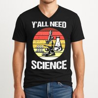 Back To School Y'all Need Science Teacher V-Neck T-Shirt