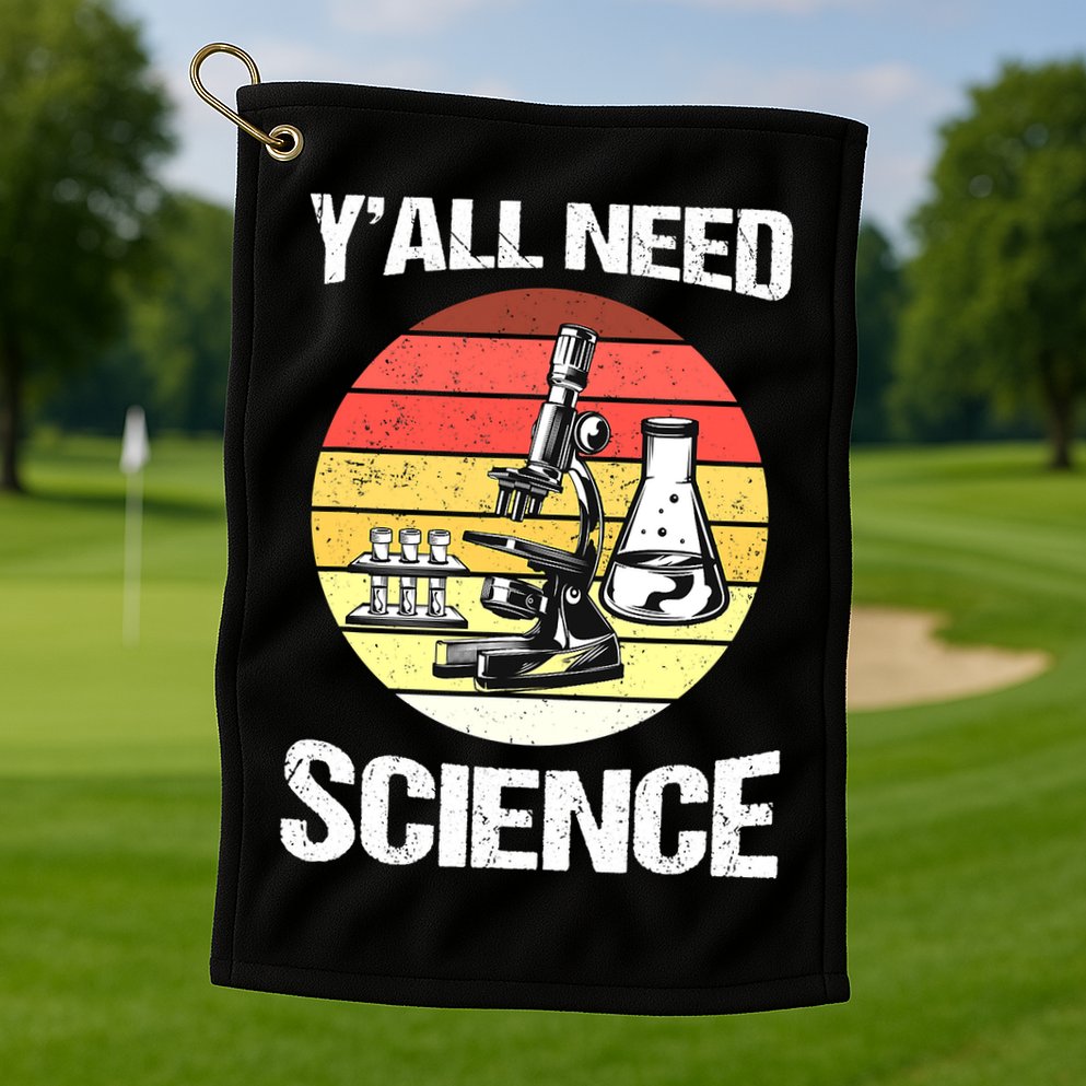Back To School Y'all Need Science Teacher Golf Towel