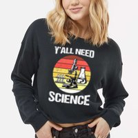 Back To School Y'all Need Science Teacher Cropped Pullover Crew