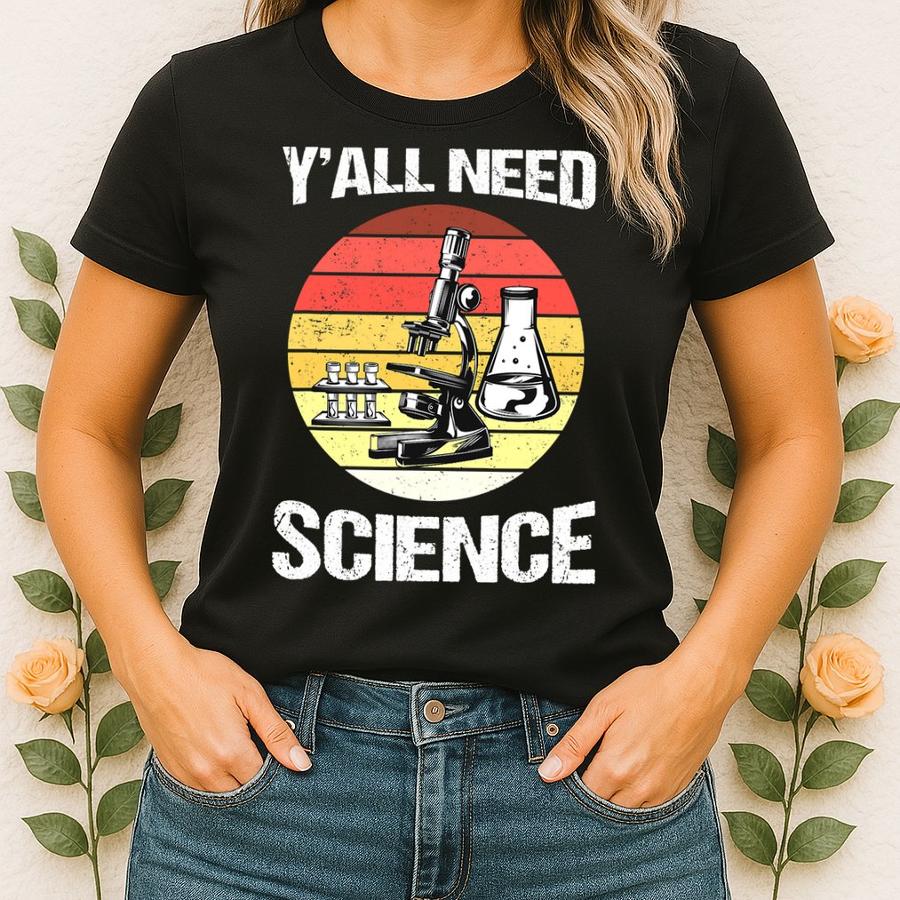 Back To School Y'all Need Science Teacher Womens T-Shirt