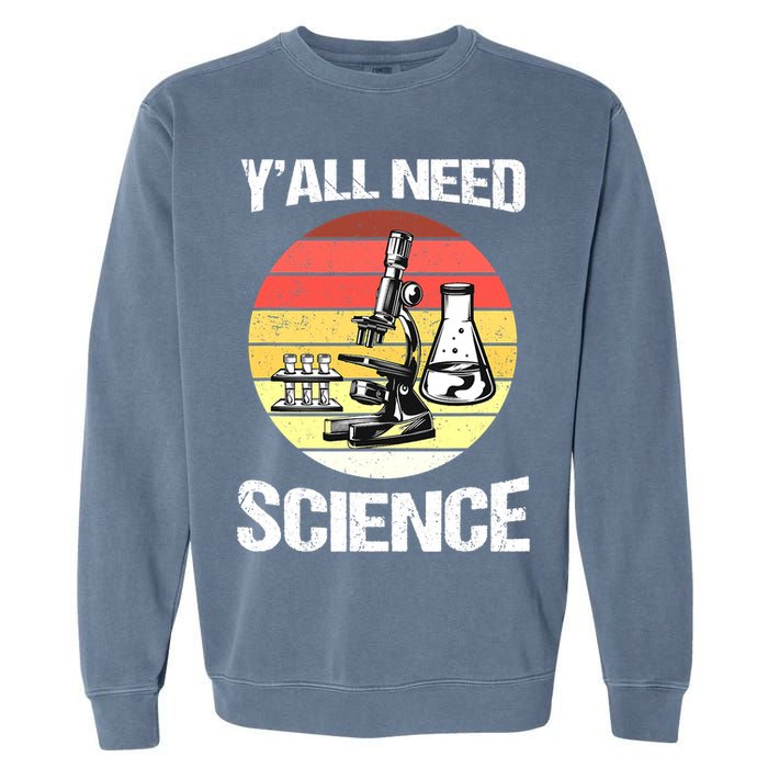 Back To School Y'all Need Science Teacher Garment-Dyed Sweatshirt