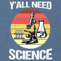Back To School Y'all Need Science Teacher Garment-Dyed Sweatshirt
