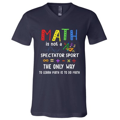 Back To School Math Is Not A Spectator Sport Math Teacher V-Neck T-Shirt