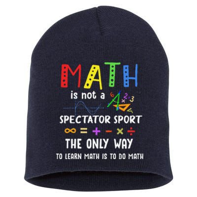 Back To School Math Is Not A Spectator Sport Math Teacher Short Acrylic Beanie