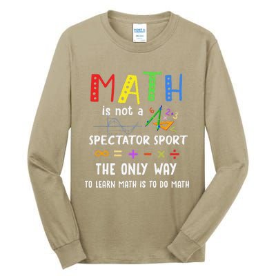 Back To School Math Is Not A Spectator Sport Math Teacher Tall Long Sleeve T-Shirt