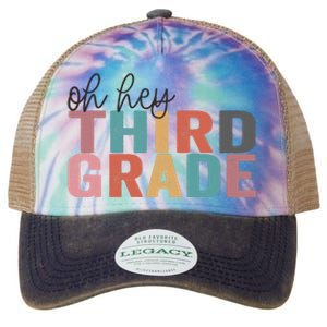 Back To School Students Teacher Oh Hey 3rd Third Grade Legacy Tie Dye Trucker Hat