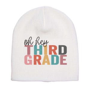 Back To School Students Teacher Oh Hey 3rd Third Grade Short Acrylic Beanie