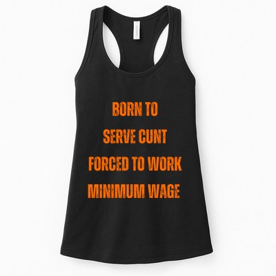 BORN TO SERVE CUNT FORCED TO WORK MINIMUM WAGE Womens Tank Top