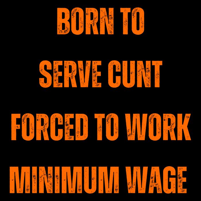 BORN TO SERVE CUNT FORCED TO WORK MINIMUM WAGE Baby Bodysuit