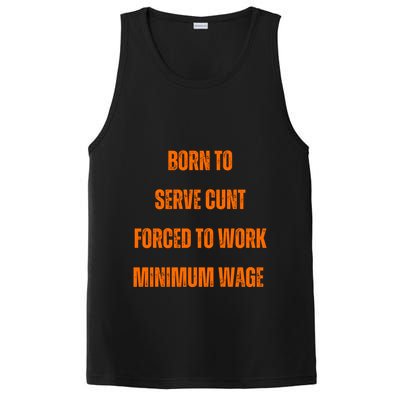 BORN TO SERVE CUNT FORCED TO WORK MINIMUM WAGE PosiCharge Competitor Tank